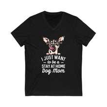 Load image into Gallery viewer, Stay At Home Dog Mom V-Neck Tee
