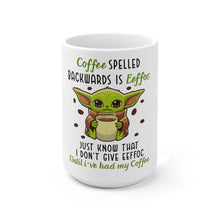 Load image into Gallery viewer, Yoda Coffee Ceramic Mug 15oz