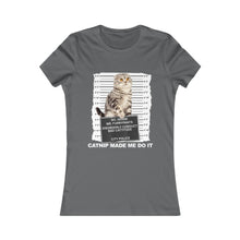 Load image into Gallery viewer, Catnip Made Me Do It Part 2 Tee