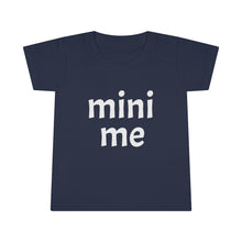 Load image into Gallery viewer, Me &amp; Mini Me Toddler Tee
