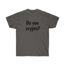 Load image into Gallery viewer, Do You Crypto? Crew Neck Tee
