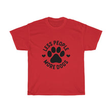 Load image into Gallery viewer, Less People More Dogs Tee
