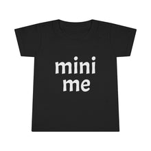Load image into Gallery viewer, Me &amp; Mini Me Toddler Tee
