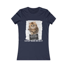 Load image into Gallery viewer, Catnip Made Me Do It Part 4  Tee

