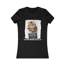 Load image into Gallery viewer, Catnip Made Me Do It Part 4  Tee
