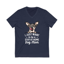 Load image into Gallery viewer, Stay At Home Dog Mom V-Neck Tee
