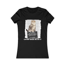 Load image into Gallery viewer, Catnip Made Me Do It Part 2  Tee
