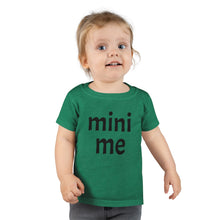 Load image into Gallery viewer, Me &amp; Mini Me Toddler Tee
