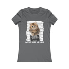 Load image into Gallery viewer, Catnip Made Me Do It Part 4  Tee
