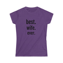 Load image into Gallery viewer, Best. Wife. Ever. Tee
