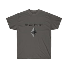 Load image into Gallery viewer, Do you Ether? Crew Neck Tee
