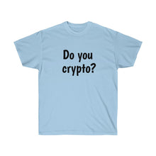 Load image into Gallery viewer, Do You Crypto? Crew Neck Tee
