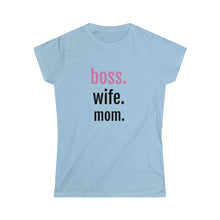 Load image into Gallery viewer, Boss. Wife. Mom. Tee
