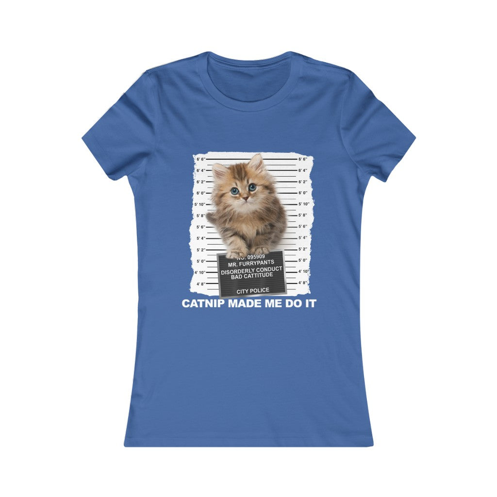 Catnip Made Me Do It Part 4  Tee