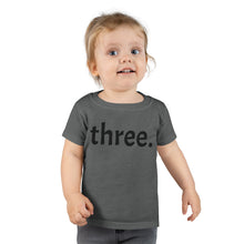 Load image into Gallery viewer, Third Birthday Toddler Tee
