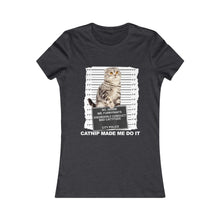 Load image into Gallery viewer, Catnip Made Me Do It Part 2  Tee
