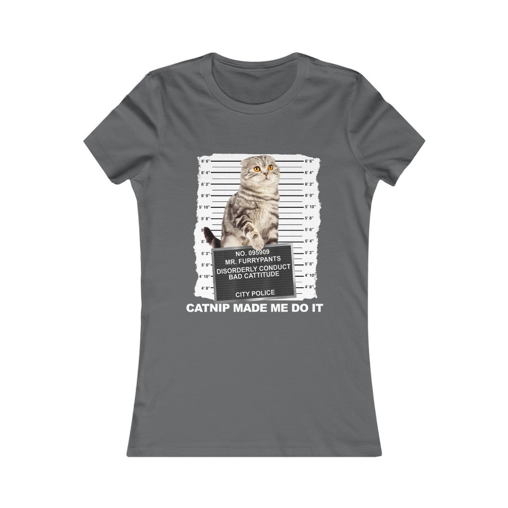 Catnip Made Me Do It Part 2  Tee