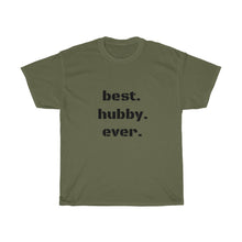 Load image into Gallery viewer, Best. Hubby. Ever Tee

