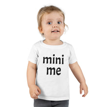 Load image into Gallery viewer, Me &amp; Mini Me Toddler Tee
