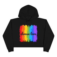 Load image into Gallery viewer, Choose Love Pride Women&#39;s Crop Hoodie
