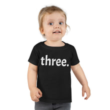Load image into Gallery viewer, Third Birthday Toddler Tee
