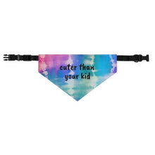 Load image into Gallery viewer, Cuter Than Your Kid Tie Dye Bandana
